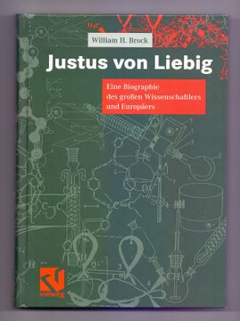 portada Justus von Liebig: Eine Biographie des Großen Naturwissenschaftlers und Europäers (in German)