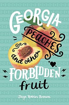 portada Georgia Peaches and Other Forbidden Fruit (en Inglés)