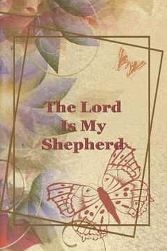 portada The Lord is My Shepherd: Daily To Do List (en Inglés)