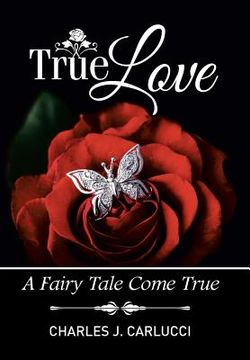 portada True Love: A Fairy Tale Come True (en Inglés)