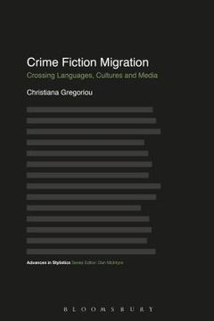 portada Crime Fiction Migration: Crossing Languages, Cultures and Media (en Inglés)