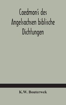 portada Caedmon's des Angelsachsen biblische Dichtungen (en Inglés)
