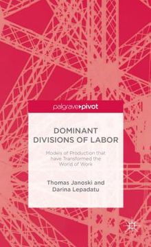 portada Dominant Divisions of Labor: Models of Production That Have Transformed the World of Work (in English)