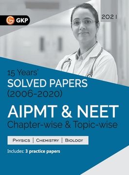 portada Aipmt/Neet 2021 Chapter-Wise and Topic-Wise 15 Years' Solved Papers (2006-2020) (en Inglés)