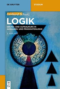 portada Logik: Grund- und Aufbaukurs in Aussagen- und Prädikatenlogik (de Gruyter Studium) (en Alemán)