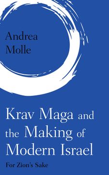 portada Krav Maga and the Making of Modern Israel: For Zion's Sake (en Inglés)