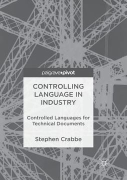 portada Controlling Language in Industry: Controlled Languages for Technical Documents (en Inglés)