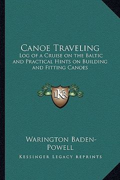 portada canoe traveling: log of a cruise on the baltic and practical hints on building and fitting canoes