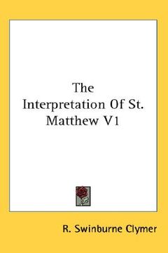 portada the interpretation of st. matthew v1 (en Inglés)