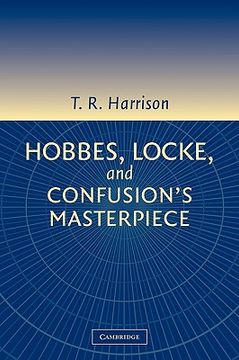 portada Hobbes, Locke, and Confusion's Masterpiece: An Examination of Seventeenth-Century Political Philosophy (en Inglés)