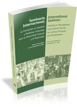 portada La Formación en Gestión y Políticas Culturales para la Diversidad Cultural y el Desarrollo : Girona, del 30 de agosto al 2 de septiembre de 2004