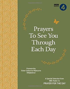 portada Prayers to See You Through Each Day: A Special Selection from BBC Radio 4's Prayer for the Day (en Inglés)