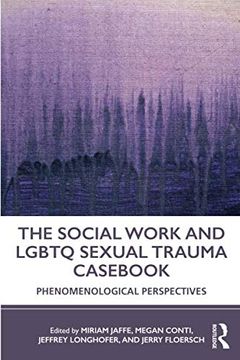 portada The Social Work and Lgbtq Sexual Trauma Cas: Phenomenological Perspectives (en Inglés)