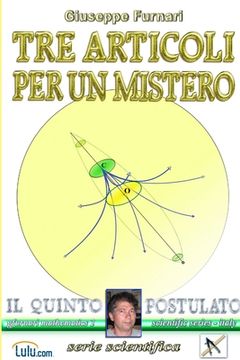 portada Tre Articoli Per Un Mistero: il quinto postulato (en Italiano)