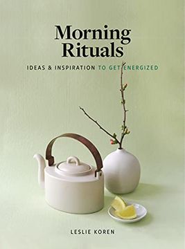 portada Morning Rituals: Ideas and Inspiration to Get Energized (en Inglés)