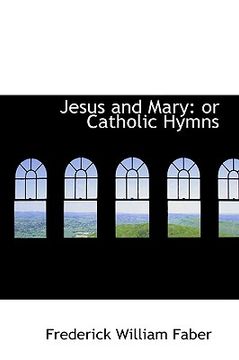 portada jesus and mary: or catholic hymns