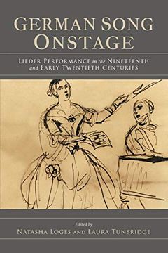 portada German Song Onstage: Lieder Performance in the Nineteenth and Early Twentieth Centuries (en Inglés)