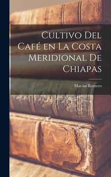 portada Cultivo del Café en la Costa Meridional de Chiapas (en Inglés)