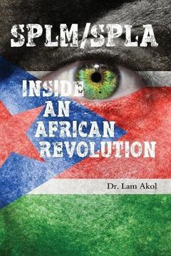portada SPLM/SPLA: INSIDE AN AFRICAN REVOLUTION