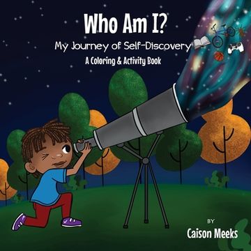 portada Who Am I? My Journey of Self-Discovery - A Coloring and Activity Book (en Inglés)