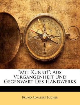 portada Mit Kunst!: Aus Vergangenheit Und Gegenwart Des Handwerks (in German)