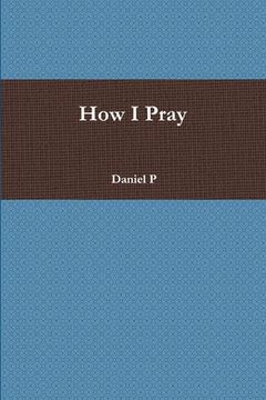 portada How I Pray (in English)