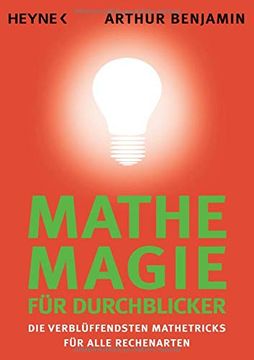 portada Mathe-Magie für Durchblicker: Die Verblüffendsten Mathetricks für Alle Rechenarten (en Alemán)