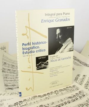 portada Integral para piano Enrique Granados: Perfil histórico-biográfico. Estudio crítico: 18