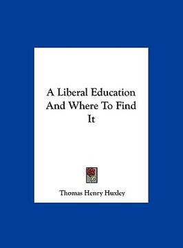 portada a liberal education and where to find it (en Inglés)