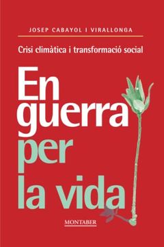 portada En Guerra per la Vida: Crisi Climatica i Transformacio Social (en Catalá)