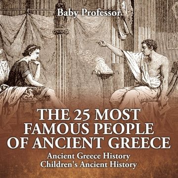 portada The 25 Most Famous People of Ancient Greece - Ancient Greece History | Children's Ancient History (en Inglés)