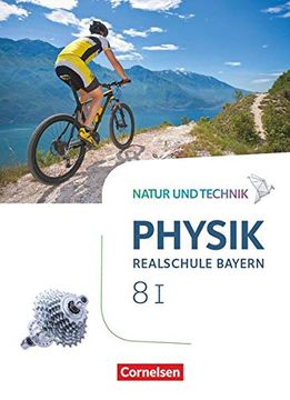 portada Natur und Technik - Physik Neubearbeitung - Realschule Bayern: Band 8: Wahlpflichtfächergruppe i - Schülerbuch (en Alemán)