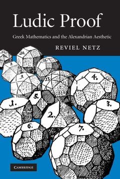portada Ludic Proof: Greek Mathematics and the Alexandrian Aesthetic (en Inglés)