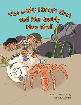 portada The Lucky Hermit Crab and Her Swirly New Shell