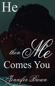 portada He, Then Me, Comes You (en Inglés)
