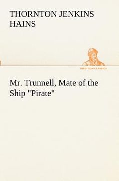 portada mr. trunnell, mate of the ship "pirate"