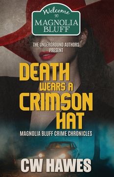 portada Death Wears A Crimson Hat: Magnolia Bluff Crime Chronicles (en Inglés)