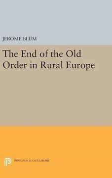 portada The end of the old Order in Rural Europe (Princeton Legacy Library) (en Inglés)