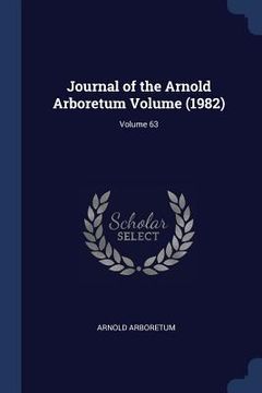 portada Journal of the Arnold Arboretum Volume (1982); Volume 63 (en Inglés)