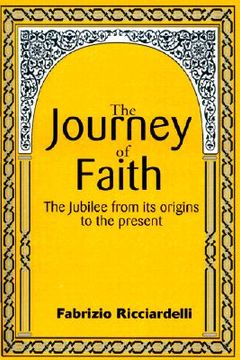 portada the journey of faith: the jubilee from it's origin to the present (in English)