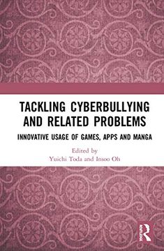 portada Tackling Cyberbullying and Related Problems: Innovative Usage of Games, Apps and Manga (en Inglés)