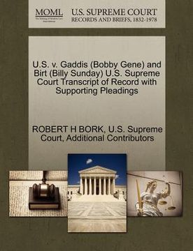 portada u.s. v. gaddis (bobby gene) and birt (billy sunday) u.s. supreme court transcript of record with supporting pleadings