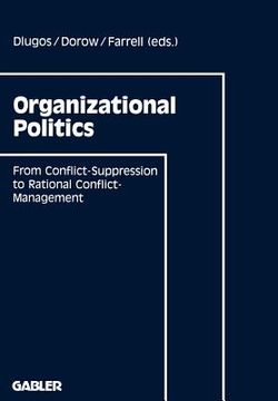 portada organizational politics: from conflict-suppression to rational conflict-management (en Inglés)