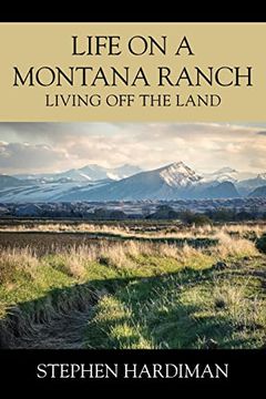 portada Life on a Montana Ranch: Living off the Land (in English)