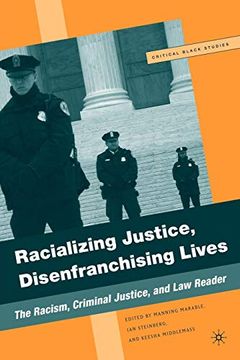 portada Racializing Justice, Disenfranchising Lives: The Racism, Criminal Justice, and law Reader (Critical Black Studies) (en Inglés)