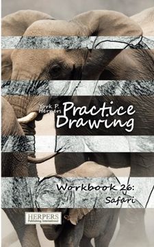 portada Practice Drawing - Workbook 26: Safari: Volume 26