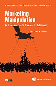 portada Marketing Manipulation: A Consumer's Survival Manual: 14 (World Scientific-Now Publishers Series in Business) 