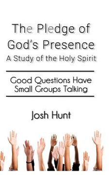 portada The Pledge of God's Presence: Good Questions Have Groups Talking (en Inglés)