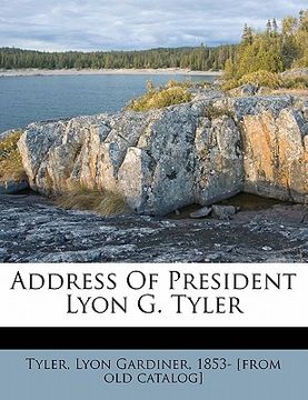 portada address of president lyon g. tyler (en Inglés)