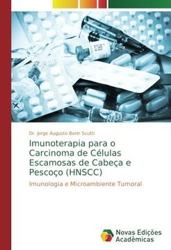portada Imunoterapia para o Carcinoma de Células Escamosas de Cabeça e Pescoço (HNSCC): Imunologia e Microambiente Tumoral
